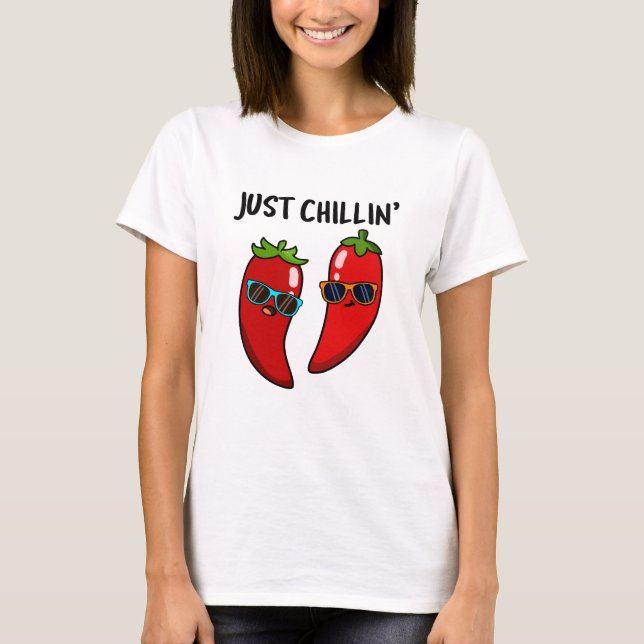 Just Chillin Funny Chili Paprikaschoten Puff T-Shirt (Vorderseite)