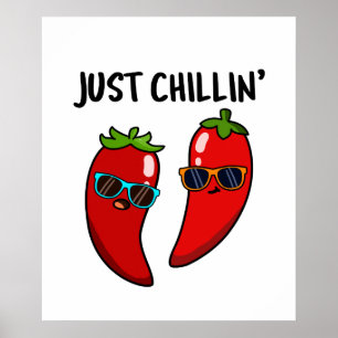 Just Chillin Funny Red Hot Chili Paprikaschoten Pu Poster