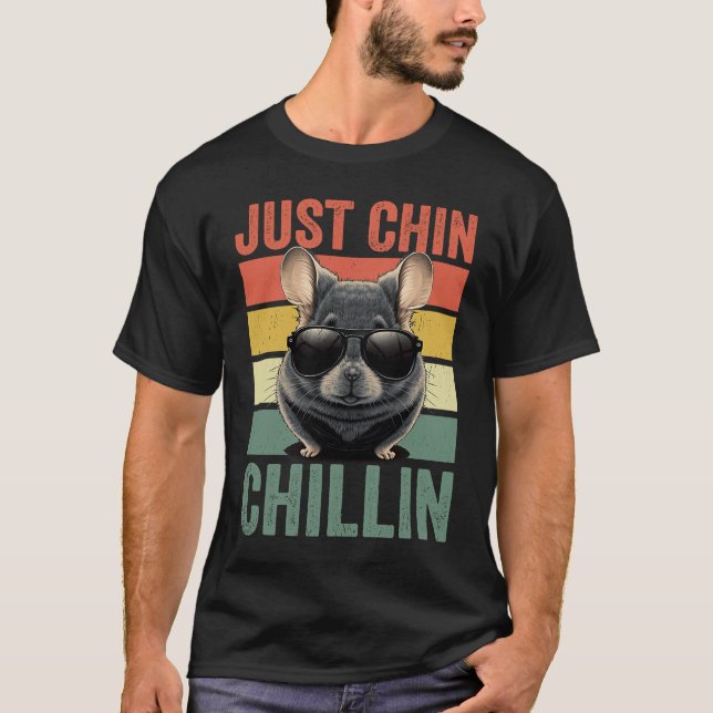 Just Chin Chillin  Chinchilla  Chinchillin T-Shirt (Vorderseite)