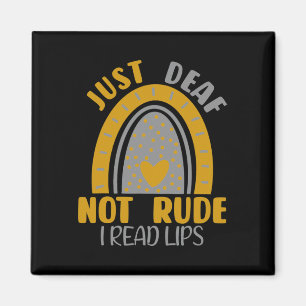 Just Deaf Not Rude Rainbow Deaf Awareness ASL-Zeic Magnet