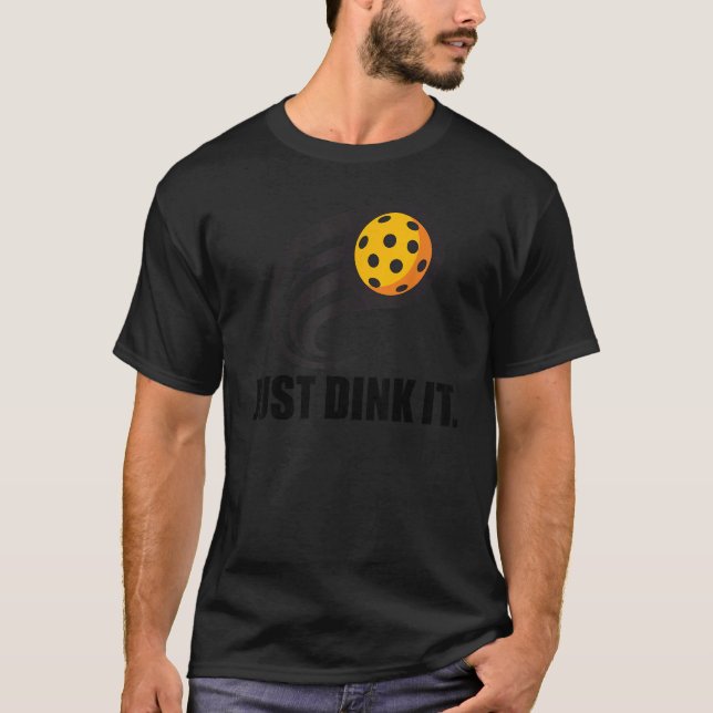 just dink it  pickleball sport players ball graphi T-Shirt (Vorderseite)