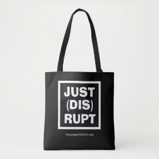 JUST(DIS)RUPT Schwarze Tasche von Language Matters