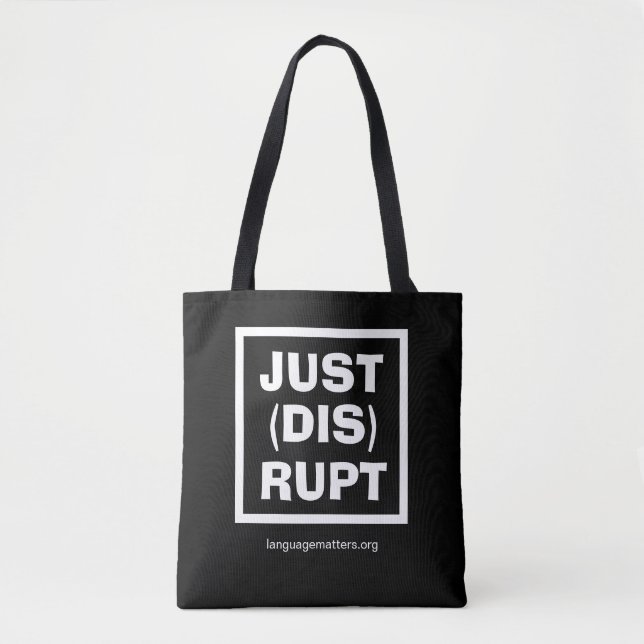 JUST(DIS)RUPT Schwarze Tasche von Language Matters (Vorderseite)