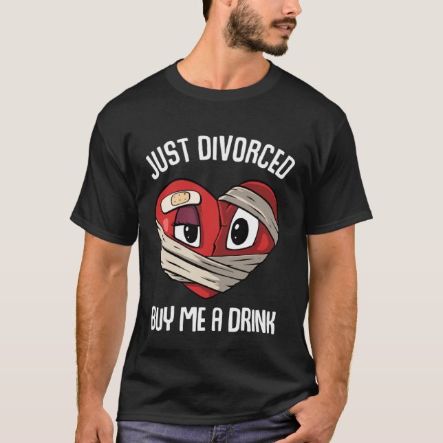 Just Divorced buy me a drink Divorcee T-Shirt (Vorderseite)