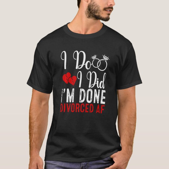 Just Divorced  Divorce Party Celebration Men Women T-Shirt (Vorderseite)