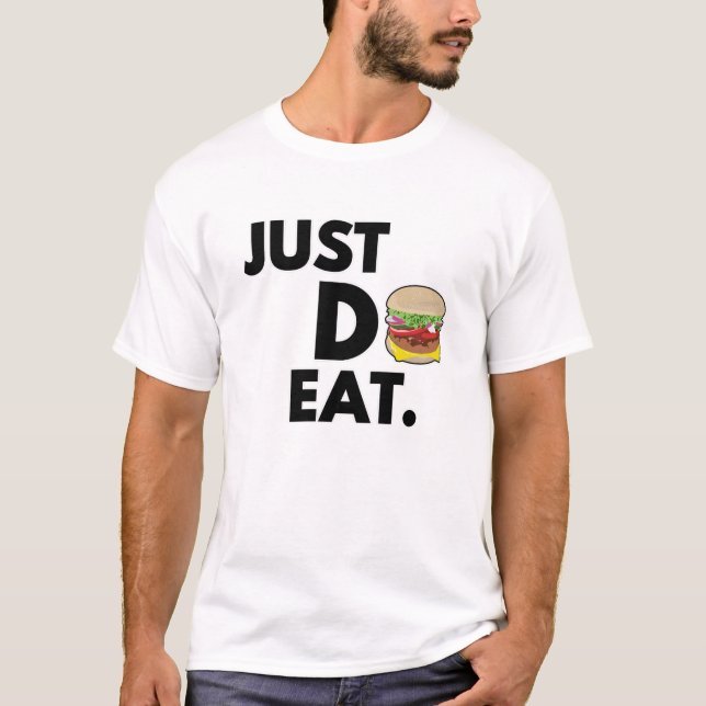 Just Do Eat - Funny Burger Design T-Shirt (Vorderseite)