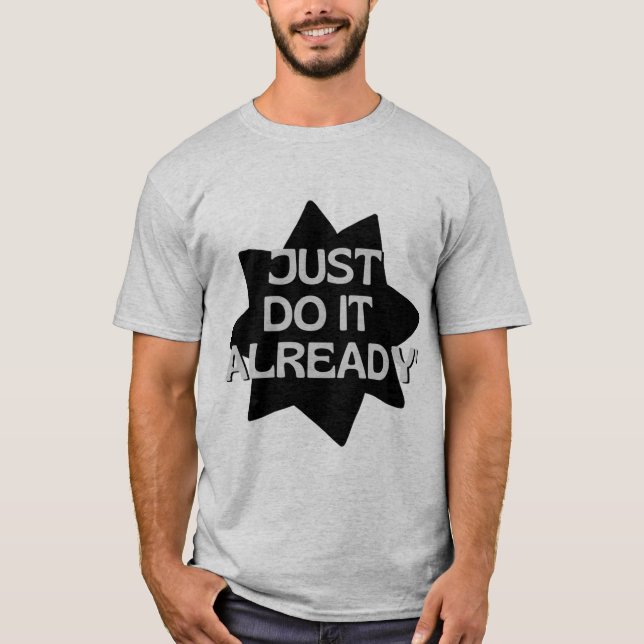 Just Do it Bereits T-Shirt (Vorderseite)