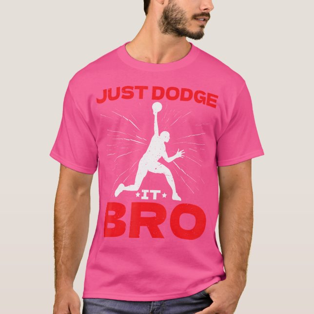 Just Dodge It Bro Dodgeball Player Game---- T-Shirt (Vorderseite)