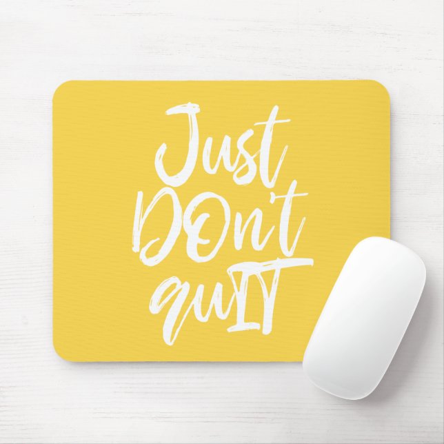 Just DOn quIT Motivierend Angebot Mousepad (Mit Mouse)