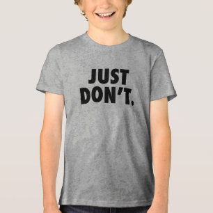 Just Don't Text T-Shirt - Edgy und Minimalistische Tri-Blend Shirt