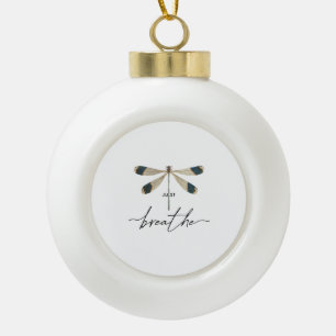 Just Dragonfly Breathe Insekt Yoga Meditation Nied Keramik Kugel-Ornament