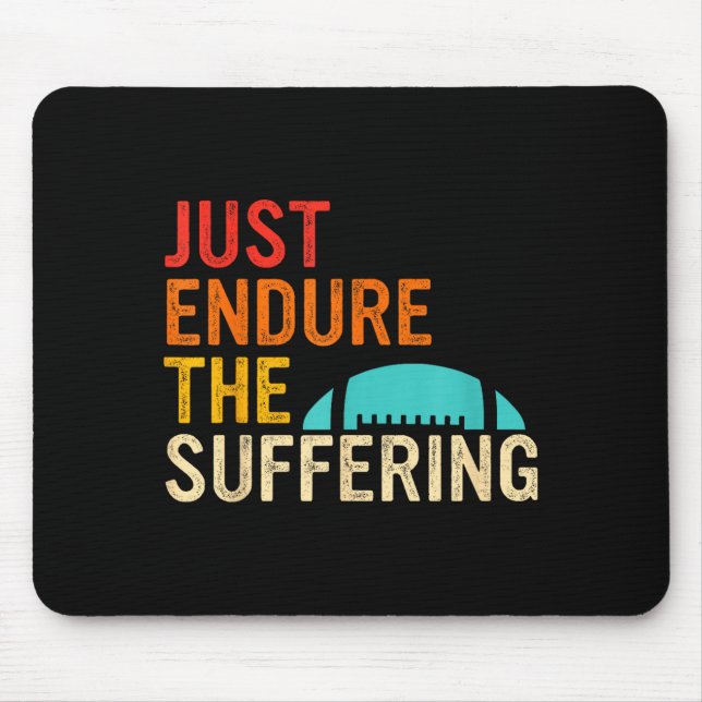Just Endure The Suffering Retro Vintage  Mousepad (Vorne)