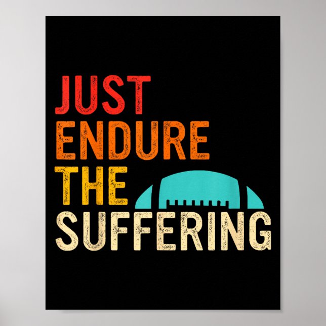 Just Endure The Suffering Retro Vintage  Poster (Vorne)