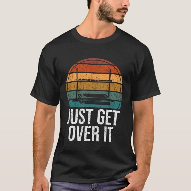 Just Get Over It High Jumping High Jump T-Shirt (Vorderseite)
