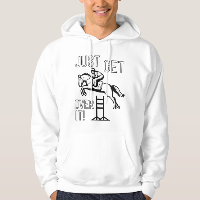 Just Get Over It Hoodie (Vorderseite)