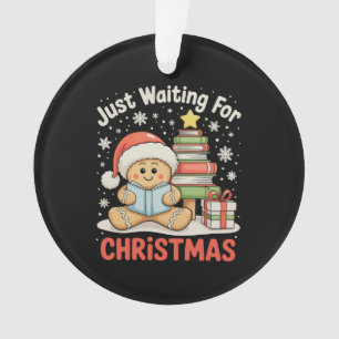 Just Gewartet für Weihnachten Gingerbret Lesen Buc Ornament