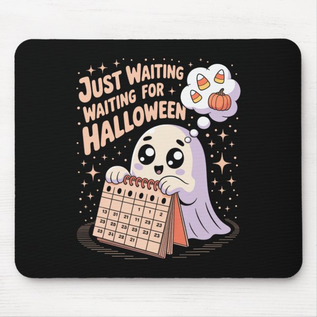 Just Gewartet Halloween Ghost Halloween Zitat S Mousepad (Vorne)