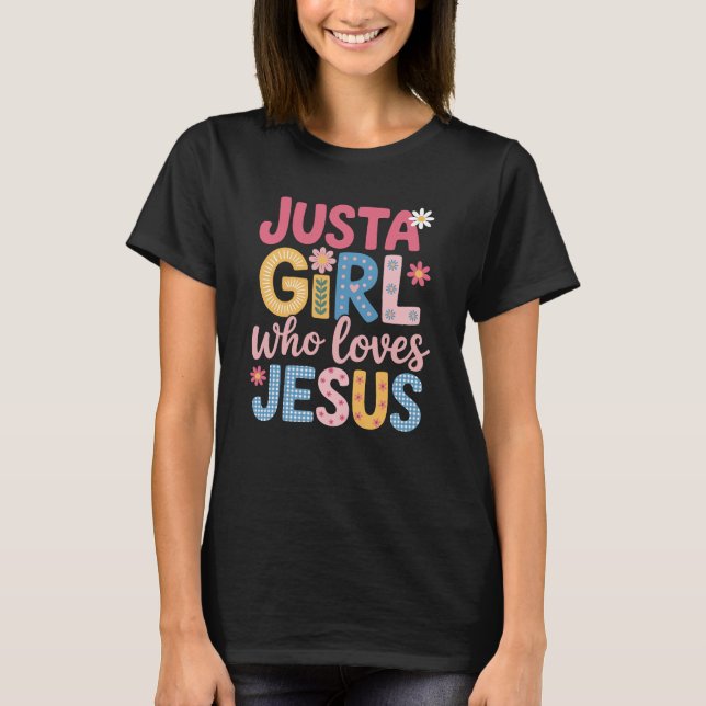 Just Girl Loves Jesus Faith T-Shirt (Vorderseite)
