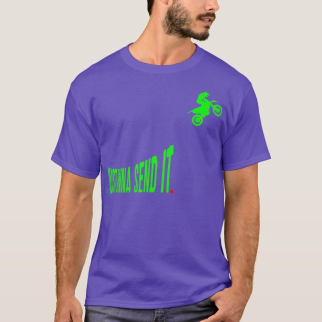 Just Gonna Send it Funny Motocross Dirt Bike T-Shirt (Vorderseite)