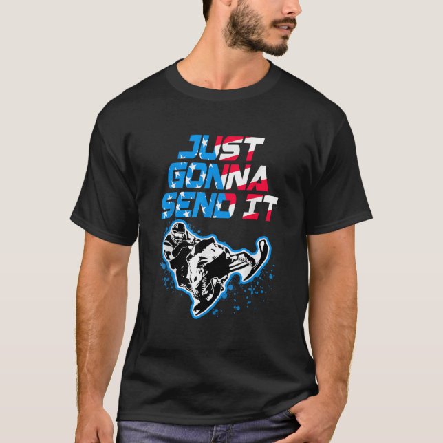 Just Gonna Send It Funny Snowmobile USA flag Snowc T-Shirt (Vorderseite)