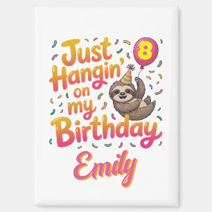 Just Hangin' auf My Birthday Sloth Unisex Magnet