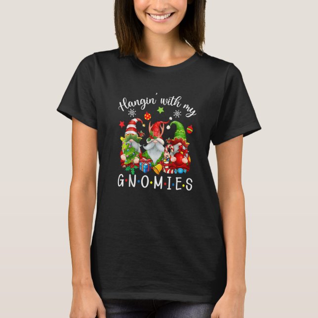 Just Hangin With My Gnomies Santa Gnome Christmas  T-Shirt (Vorderseite)