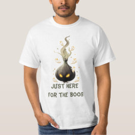 Just Here for the Boos. Haunted Black Onion T-Shirt