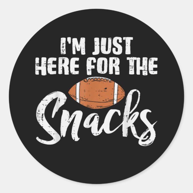 Just Here for The Snacks American Football Funny Runder Aufkleber (Vorderseite)