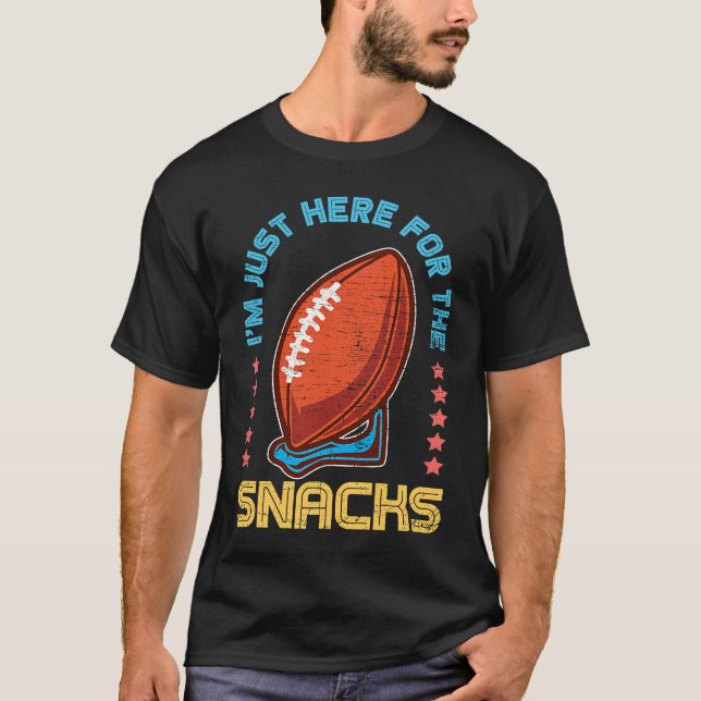 Just Here For The Snacks American Football T-Shirt (Vorderseite)