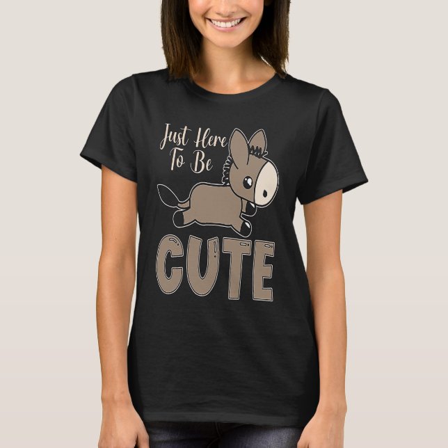 Just Here To Be Cute Donkey Rescue  Farm Animal Do T-Shirt (Vorderseite)