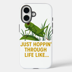 "Just Hoppin’ Funny Grasshopper Art" iPhone 16 Hülle