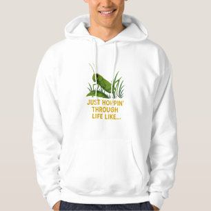 "Just Hoppin’ Funny Grasshopper Art" Hoodie