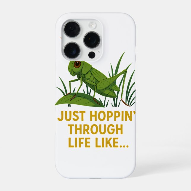"Just Hoppin’ Funny Grasshopper Art" iPhone Hülle (Rückseite)