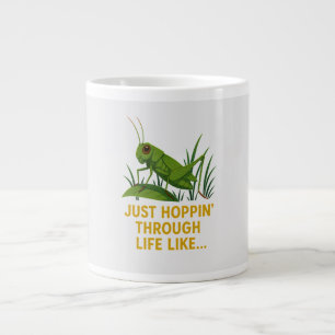 "Just Hoppin’ Funny Grasshopper Art" Jumbo-Tasse