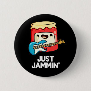 Just Jammin Funny Rocker Jam Pun Dark BG Button