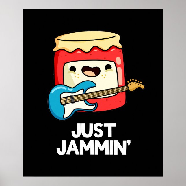 Just Jammin Funny Rocker Jam Pun Dark BG Poster (Vorne)