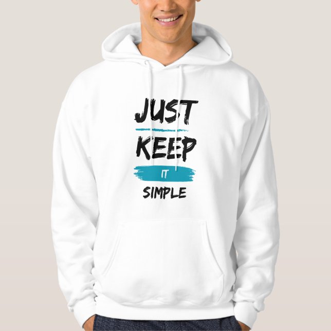 Just Keep It Simple – Minimal Inspirational Quote Hoodie (Vorderseite)