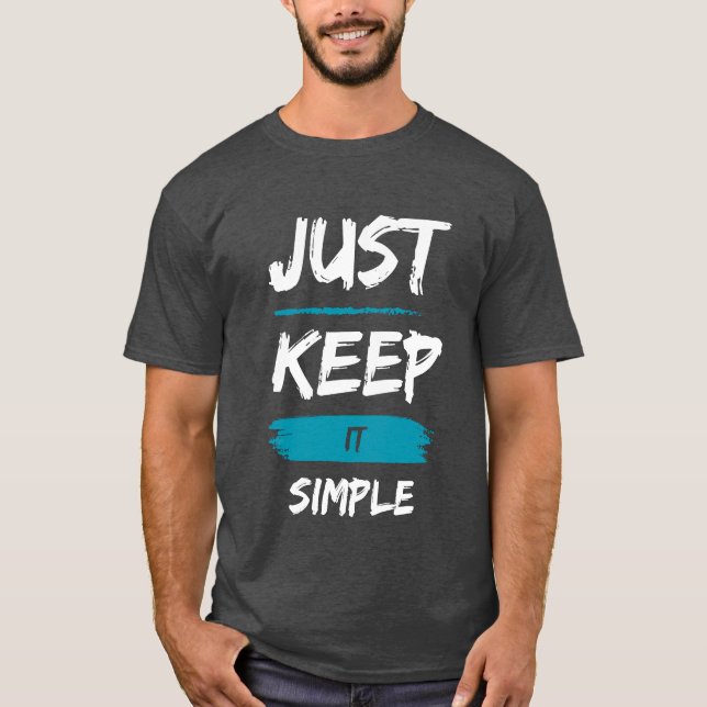 Just Keep It Simple – Minimal Inspirational Quote T-Shirt (Vorderseite)