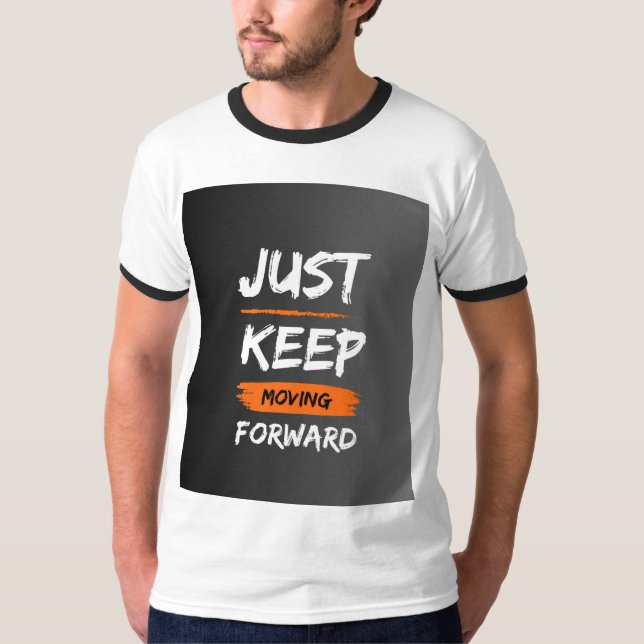 *Just Keep Moving Forward Printed T-Shirt for Men* (Vorderseite)