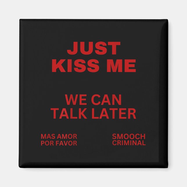Just Kiss Me Cute Valentine's Day Lover  Magnet (Vorne)
