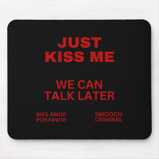 Just Kiss Me Cute Valentine's Day Lover  Mousepad (Vorne)