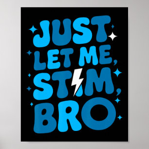 Just Lass Me Stim Bro April Autismus Aufklärung Mo Poster