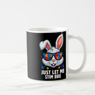 Just Lass Me Stim Bro Autismus Aufklärung Monat So Kaffeetasse