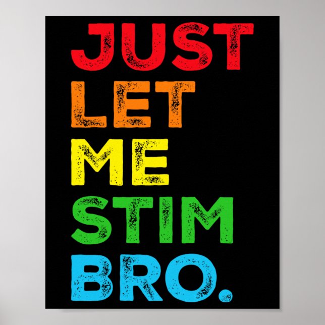 Just Lass Me Stim Bro Autismus Sensibilisierung Ma Poster (Vorne)