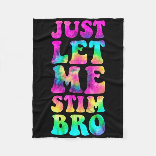 Just Lass Me Stim Bro Autistic Autismus Awareness  Fleecedecke (Vorderseite)