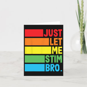 Just Lass Me Stim Bro Autistic Autismus Awareness Karte
