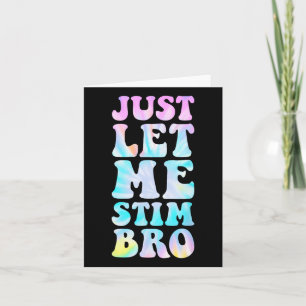 Just Lass Me Stim Bro Autistic Autismus Awareness Karte