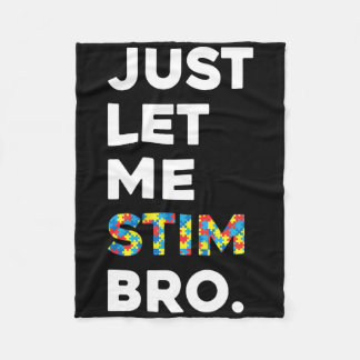 Just Lass Me Stim Bro Funny Autismus Bewusstsein M Fleecedecke