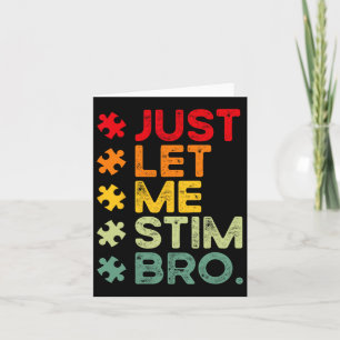Just Lass Me Stim Bro Funny Autismus Bewusstsein M Karte