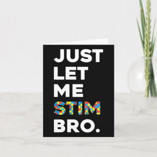 Just Lass Me Stim Bro Funny Autismus Bewusstsein M Karte